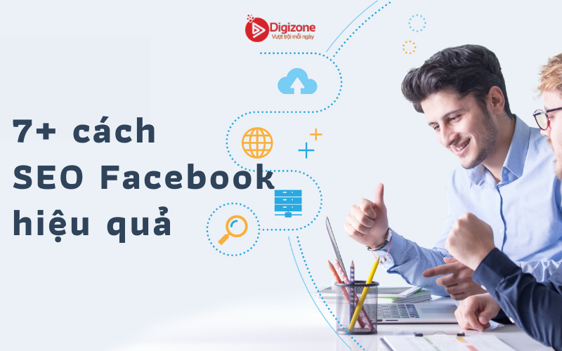 7+ cách SEO Facebook hiệu quả