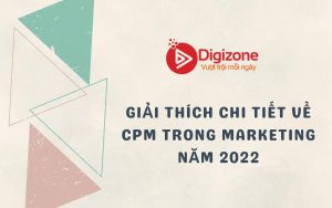 Giải thích chi tiết về CPM trong marketing năm 2022