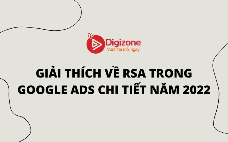 Giải thích về RSA trong Google Ads chi tiết năm 2022